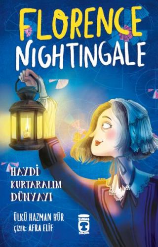 Florence Nightingale - Haydi Kurtaralım Dünyayı 2 - Ülkü Hazman Hür - 