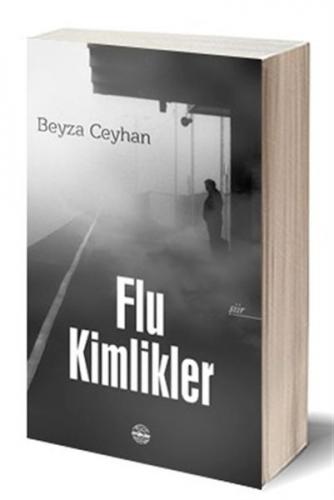 Flu Kimlikler - Beyza Ceyhan - Mühür Kitaplığı