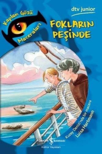 Fokların Peşinde - Luisa Hartmann - İş Bankası Kültür Yayınları