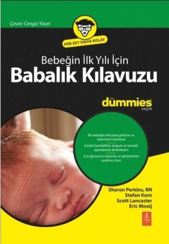 Bebeğin İlk Yılı İçin Babalık Kılavuzu for Dummies - Sharon Perkins RN