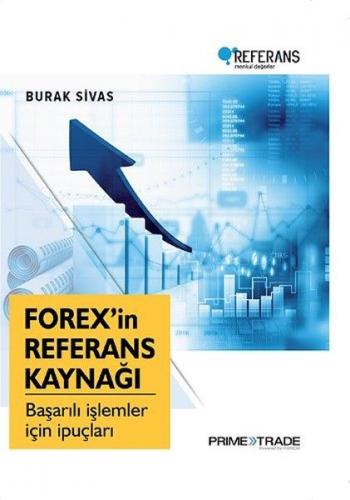 Forex'in Referans Kaynağı - Burak Sivas - Parola Yayınları