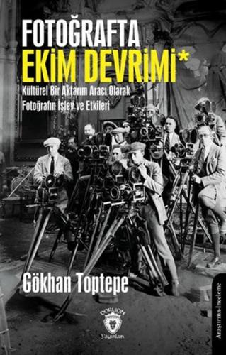 Fotoğrafta Ekim Devrimi - Gökhan Toptepe - Dorlion Yayınları