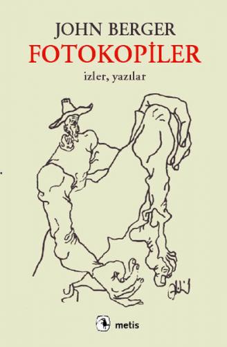 Fotokopiler - John Berger - Metis Yayınları