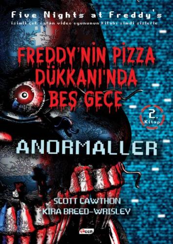 Freddy'nin Pizza Dükkanında Beş Gece - Anormaller (Ciltsiz) - Scott Ca