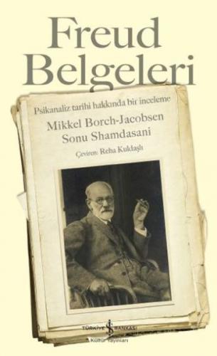 Freud Belgeleri - Mikkel Borch-Jacobsen - İş Bankası Kültür Yayınları