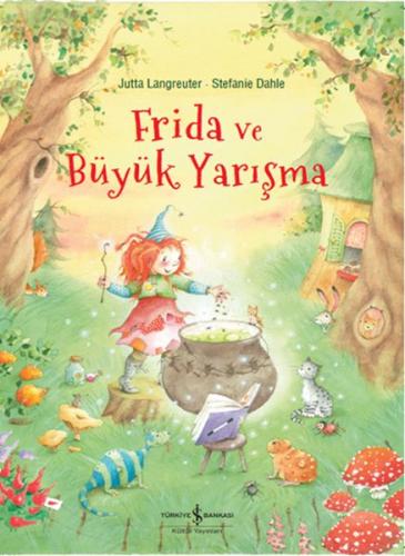 Frida ve Büyük Yarışma - Jutta Langreuter - İş Bankası Kültür Yayınlar