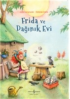 Frida ve Dağınık Evi - Jutta Langreuter - İş Bankası Kültür Yayınları