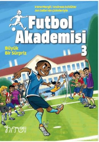 Futbol Akademisi 3 Büyük Bir Sürpriz - İrene Margil - Nito Kitap