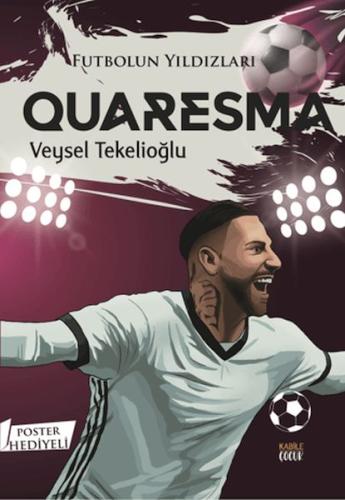 Futbolun Yıldızları Quaresma (Poster Hediyeli) - Veysel Tekelioğlu - K