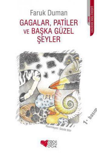 Gagalar, Patiler ve Başka Güzel Şeyler - Faruk Duman - Can Çocuk Yayın