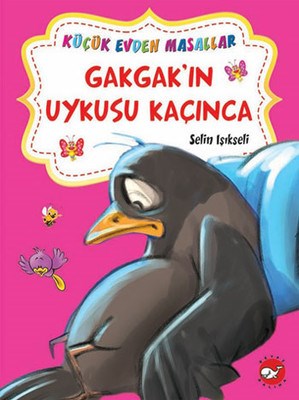 Gakgak'ın Uykusu Kaçınca / Hophop Tavşan'ın Süpürgesi (İki Kitap Birar