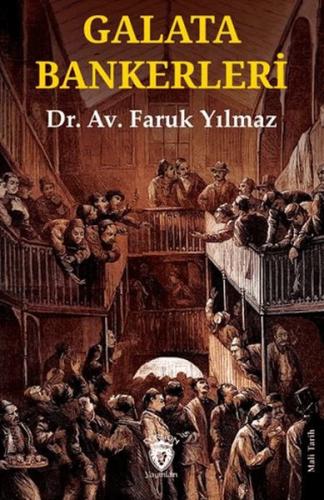 Galata Bankerleri - Av. Faruk Yılmaz - Dorlion Yayınları