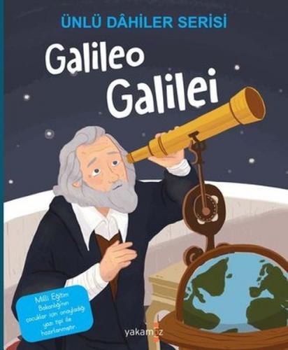 Galileo Galilei - Ünlü Dahiler Serisi - Kolektif - Yakamoz Yayınları