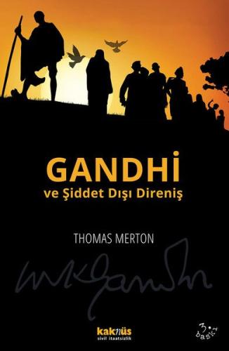 Gandhi ve Şiddet Dışı Direniş - Thomas Merton - Kaknüs Yayınları