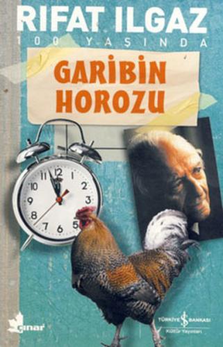 Garibin Horozu - Rıfat Ilgaz - İş Bankası Kültür Yayınları