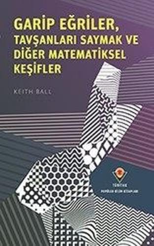 Garip Eğriler, Tavşanları Saymak ve Diğer Matematiksel Keşifler - Keit