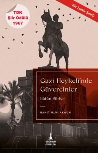 Gazi Heykeli’nde Güvercinler - Nahit Ulvi Akgün - İzmir Büyükşehir Bel