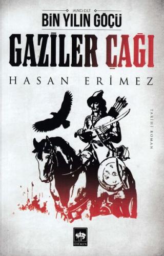 Gaziler Çağı - Hasan Erimez - Ötüken Neşriyat