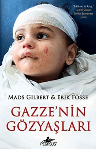 Gazze'nin Gözyaşları - Mads Gilbert - Pegasus Yayınları