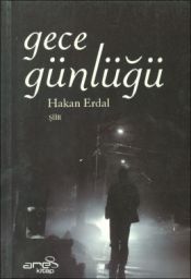 Gece Günlüğü - Hakan Erdal - Ares Yayınları