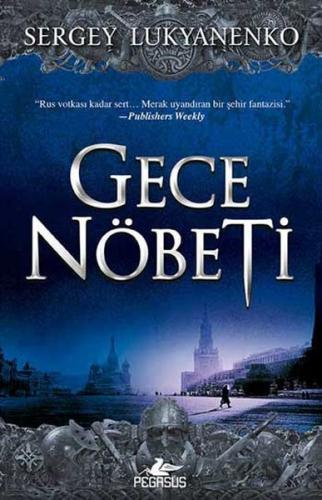 Gece Nöbeti - Sergey Lukyanenko - Pegasus Yayınları