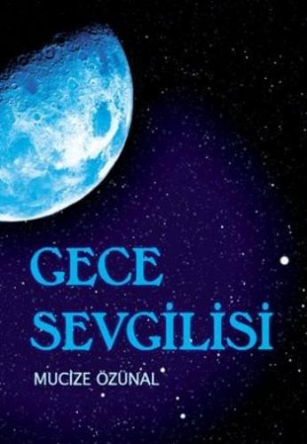 Gece Sevgilisi - Mucize Özünal - Tudem Yayınları