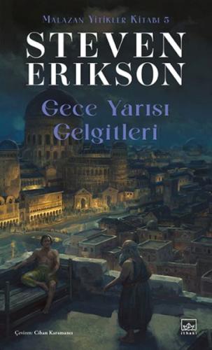 Gece Yarısı Gelgitleri - Malazan Yitikler Kitabı 5 - Steven Erikson - 