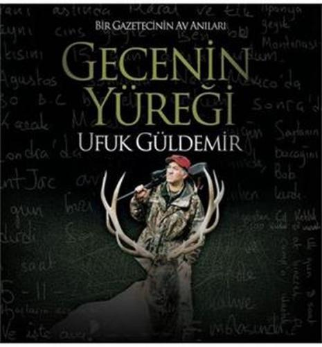 Gecenin Yüreği (Ciltli) - Ufuk Güldemir - Boyut Yayın Grubu - Koleksiy