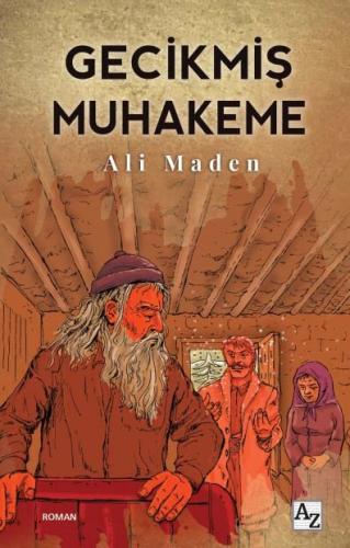 Gecikmiş Muhakeme - Ali Maden - Az Kitap