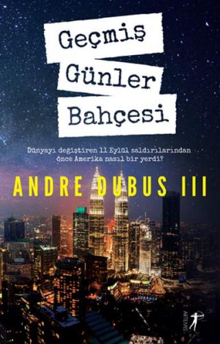 Geçmiş Günler Bahçesi - Andre Dubus - Artemis Yayınları