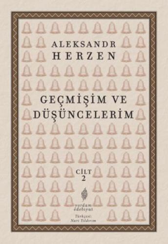 Geçmişim Ve Düşüncelerim, Cilt II - Aleksandr İ. Herzen - Yordam Kitap