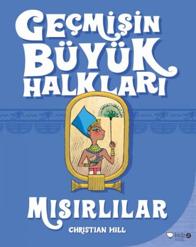 Geçmişin Büyük Halkları - Mısırlılar - Christian Hill - Redhouse Kidz 