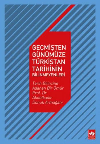 Geçmişten Günümüze Türkistan Tarihinin Bilinmeyenleri - Mualla Uydu Yü