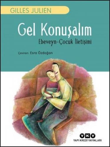 Gel Konuşalım - Gilles Julien - Yapı Kredi Yayınları