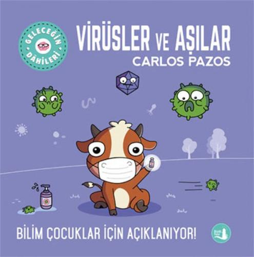 Virüsler ve Aşılar - Geleceğin Dahileri - Carlos Pazos - Büyülü Fener 