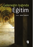 Geleneğin Işığında Eğitim - Jane Casewit - EDAM