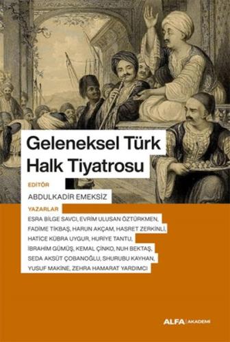 Geleneksel Türk Halk Tiyatrosu - Kolektif - Alfa Yayınları