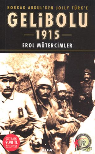 Gelibolu 1915 - Erol Mütercimler - Alfa Yayınları