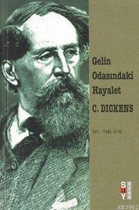 Gelin Odasındaki Hayalet - Charles Dickens - Say Yayınları