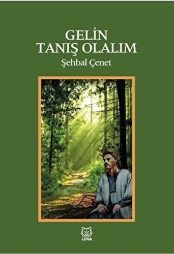 Gelin Tanış Olalım - Şehbal Çenet - Luna Yayınları