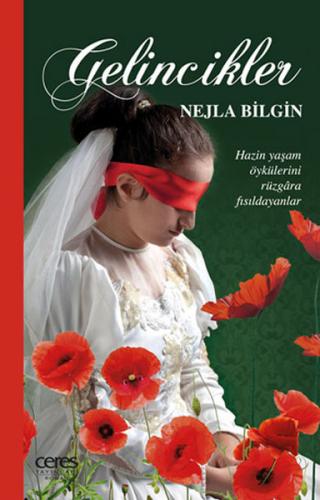 Gelincikler - Nejla Bilgin - Ceres Yayınları