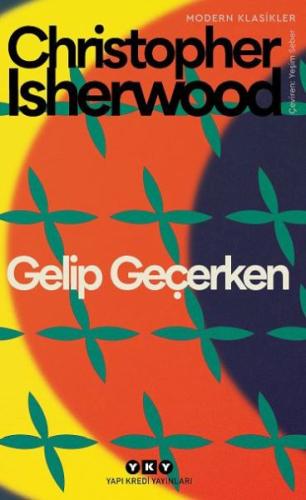 Gelip Geçerken - Christopher Isherwood - Yapı Kredi Yayınları