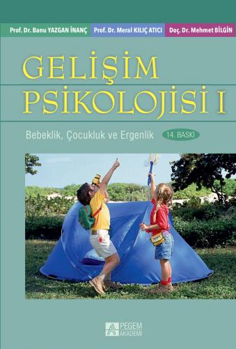 Gelişim Psikolojisi 1 - Mehmet Bilgin - Pegem Akademi Yayıncılık - Aka