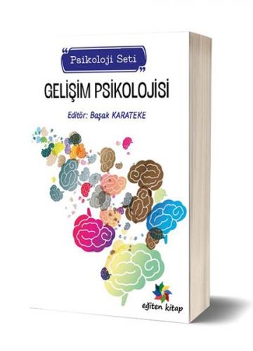 Gelişim Psikolojisi - Psikoloji Seti - Dr. Öğr. Başak Karateke - Eğite