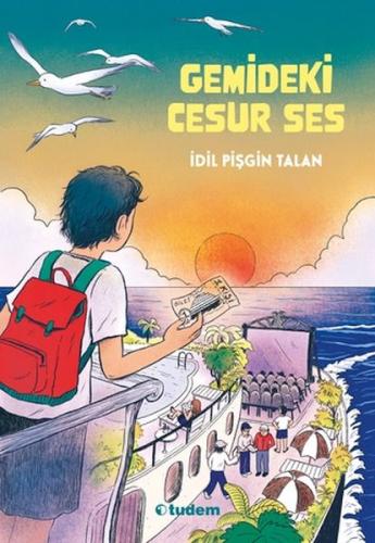 Gemideki Cesur Ses - İdil Pişgin Talan - Tudem Yayınları