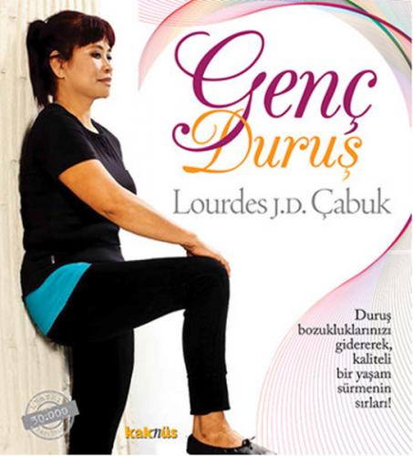 Genç Duruş - Lourdes J. D. Çabuk - Kaknüs Yayınları