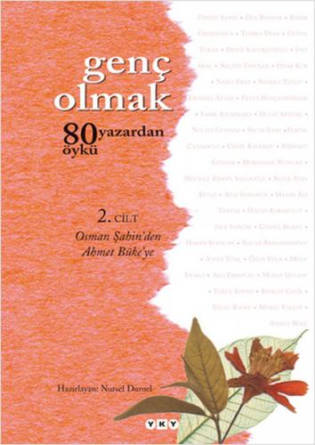 Genç Olmak - 80 Yazardan 80 Öykü 2. Cilt - Kolektif - Yapı Kredi Yayın