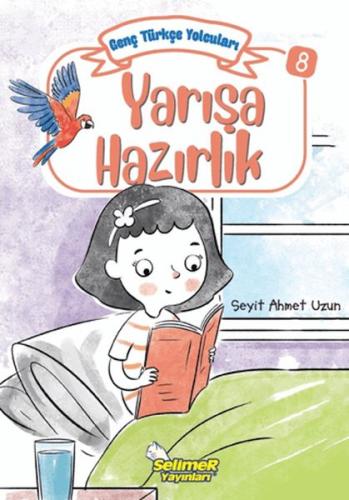 Genç Türkçe Yolcuları - Yarışa Hazırlık - Seyit Ahmet Uzun - Selimer Y