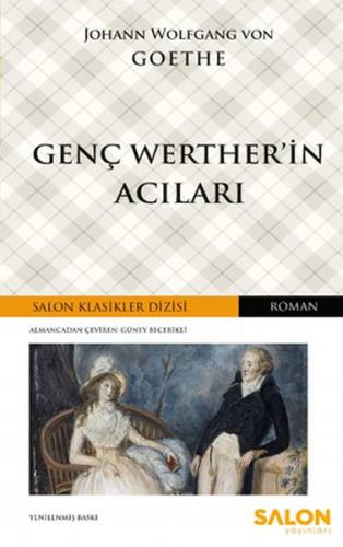 Genç Werther'in Acıları - Johann Wolfgang von Goethe - Salon Yayınları