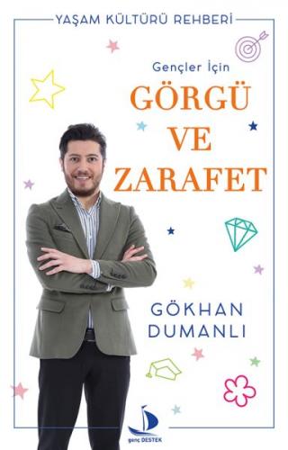 Gençler İçin Görgü ve Zarafet - Gökhan Dumanlı - Destek Yayınları